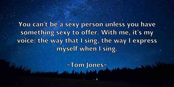 /images/quoteimage/tom-jones-820220.jpg