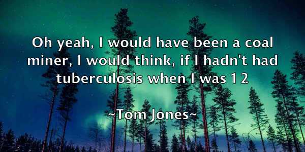 /images/quoteimage/tom-jones-820222.jpg