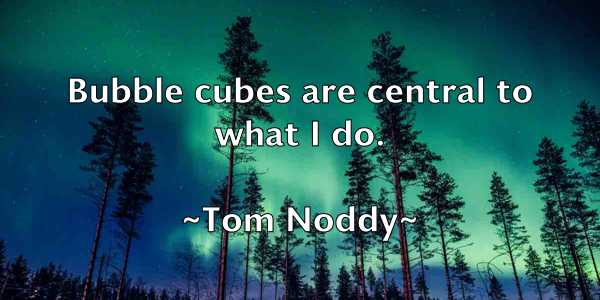 /images/quoteimage/tom-noddy-820743.jpg