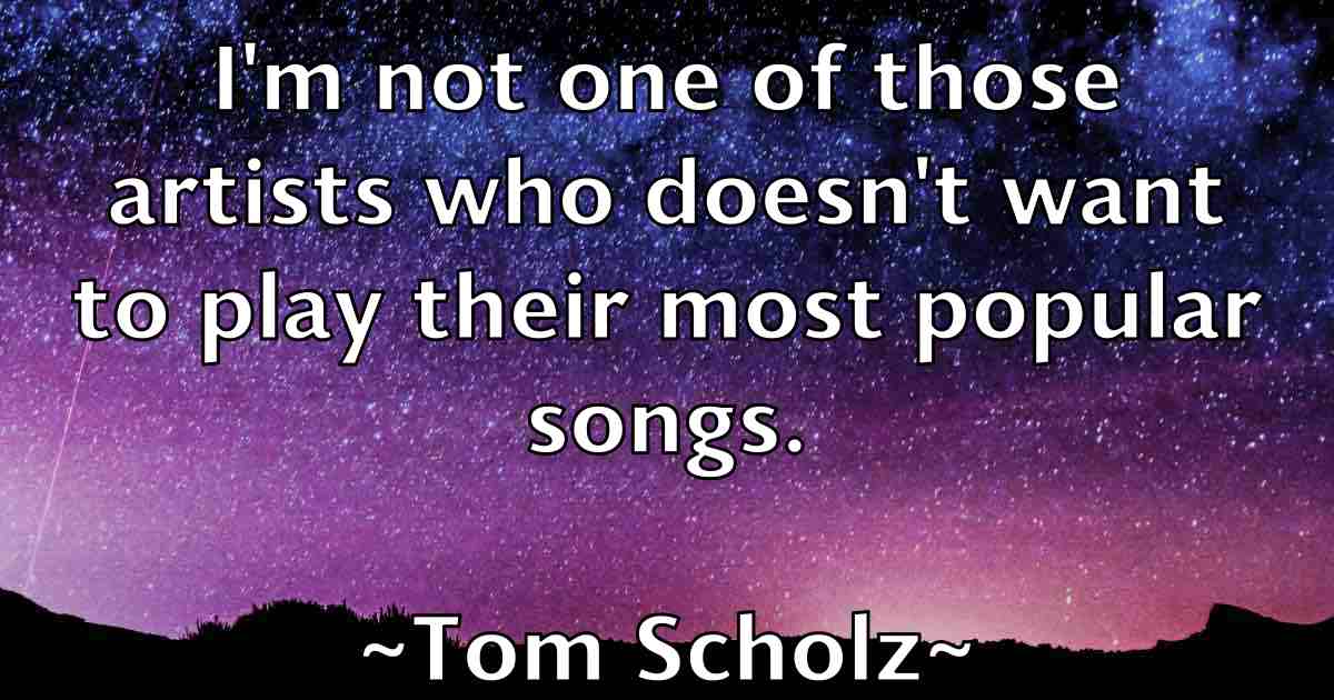 /images/quoteimage/tom-scholz-fb-821585.jpg