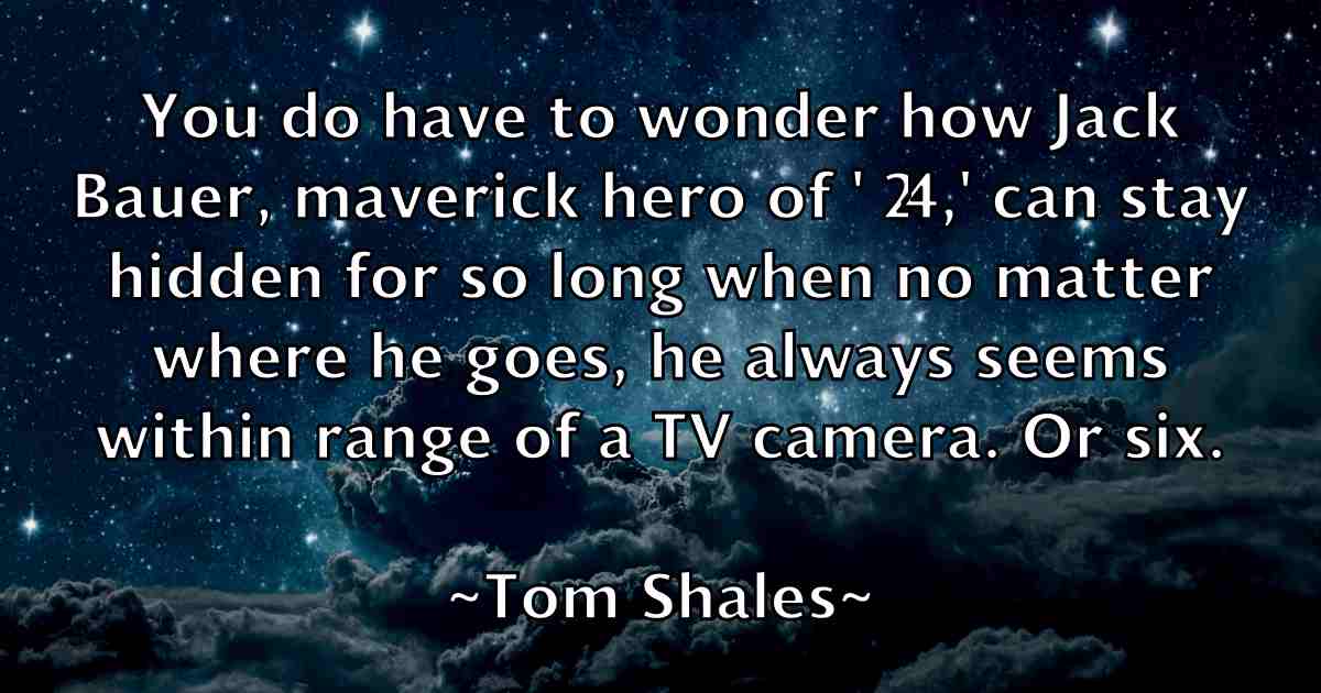 /images/quoteimage/tom-shales-fb-821785.jpg