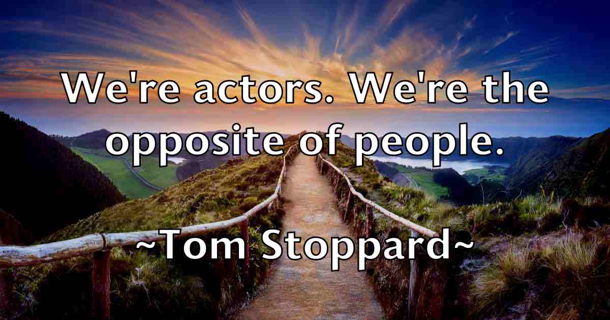 /images/quoteimage/tom-stoppard-fb-821998.jpg