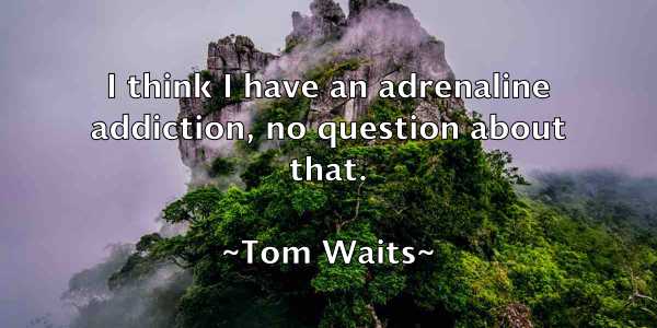 /images/quoteimage/tom-waits-822586.jpg