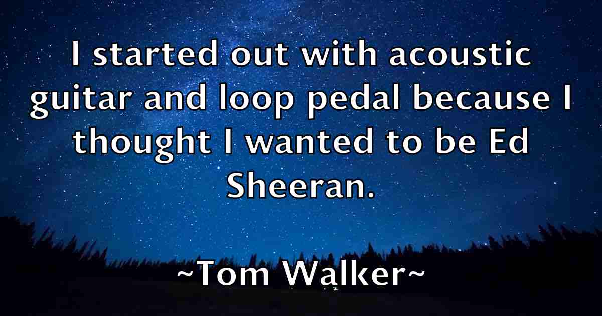 /images/quoteimage/tom-walker-fb-822651.jpg