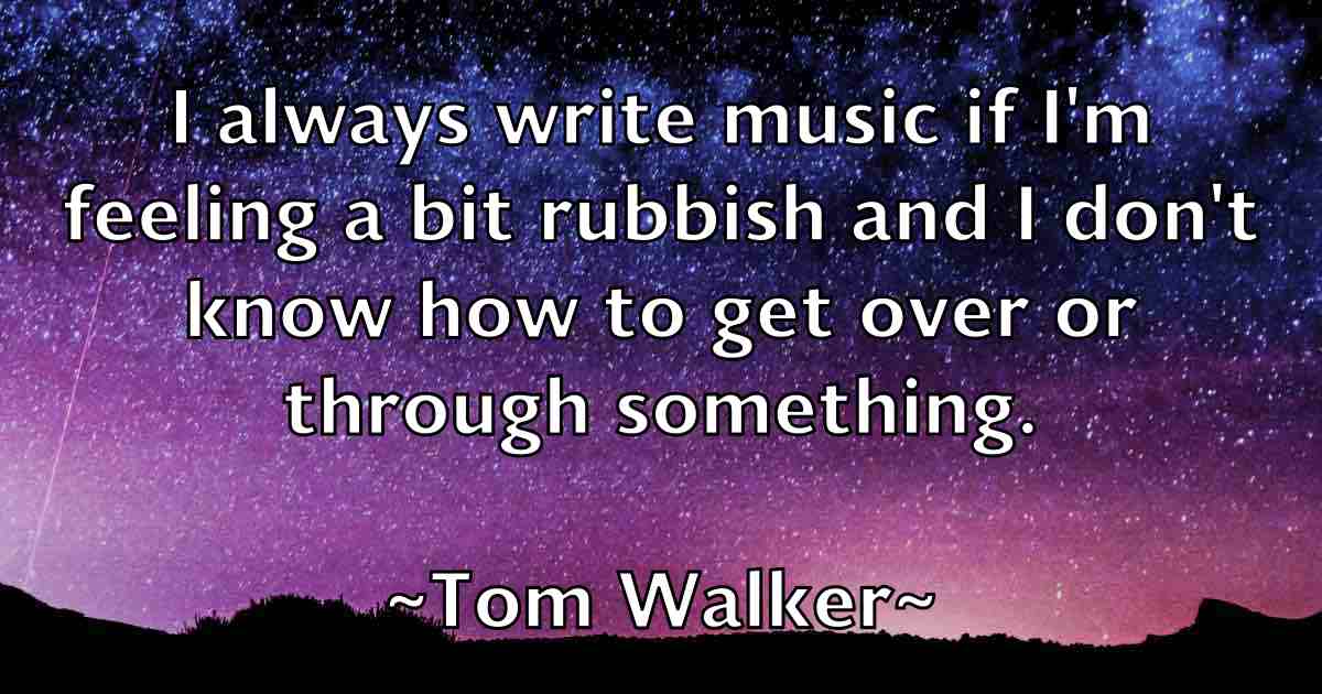 /images/quoteimage/tom-walker-fb-822661.jpg