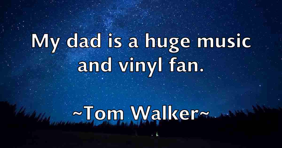 /images/quoteimage/tom-walker-fb-822680.jpg