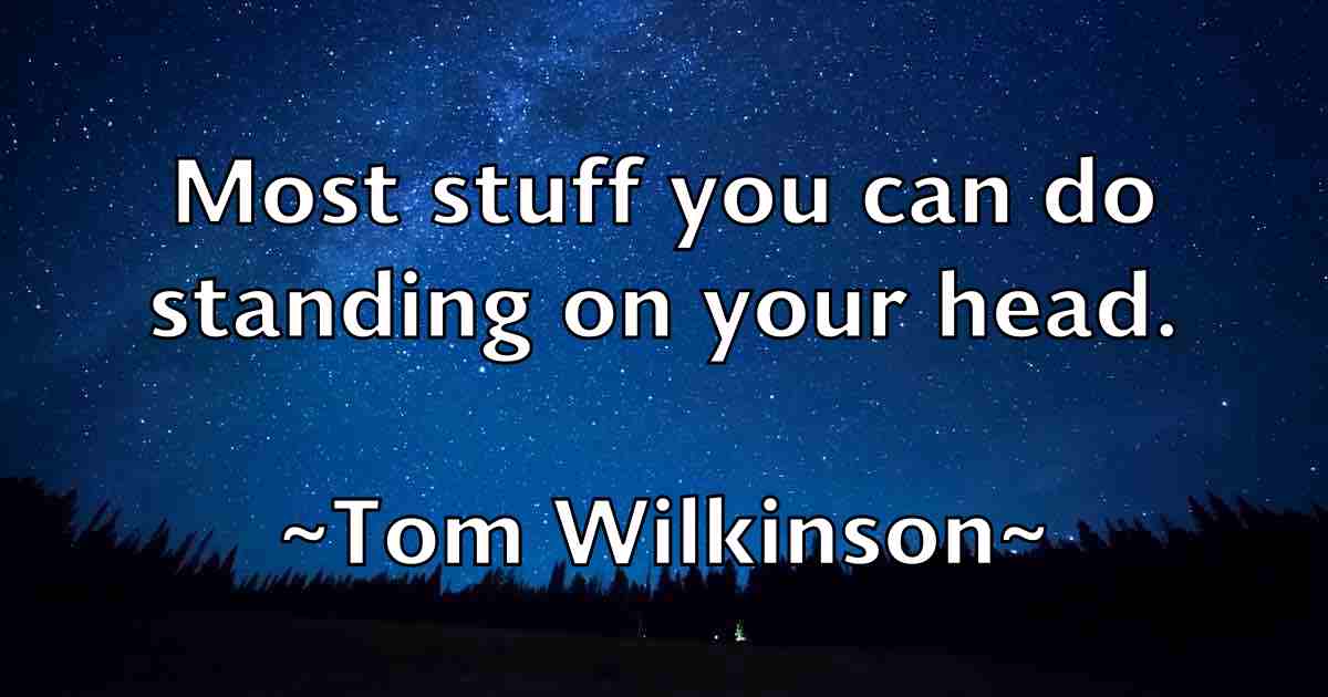 /images/quoteimage/tom-wilkinson-fb-822766.jpg