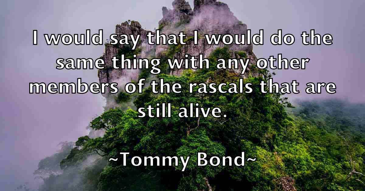 /images/quoteimage/tommy-bond-fb-823098.jpg