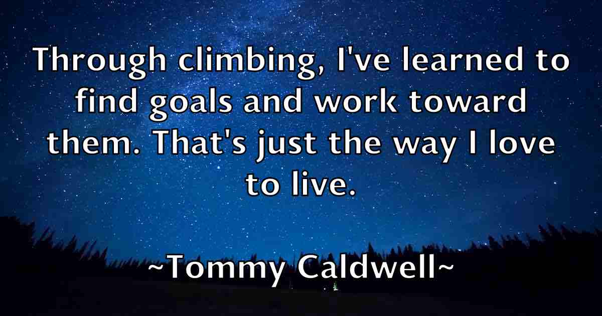 /images/quoteimage/tommy-caldwell-fb-823110.jpg