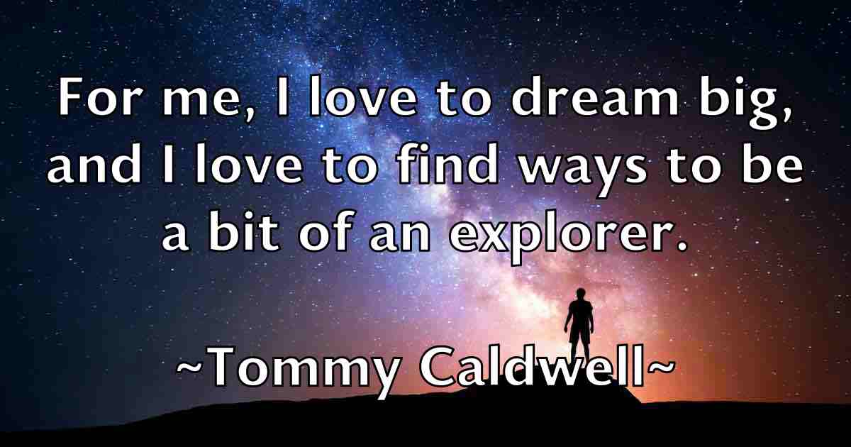 /images/quoteimage/tommy-caldwell-fb-823132.jpg