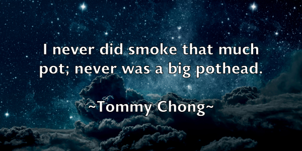 /images/quoteimage/tommy-chong-823148.jpg