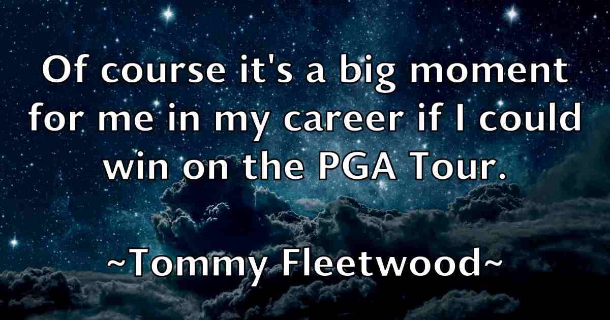 /images/quoteimage/tommy-fleetwood-fb-823307.jpg