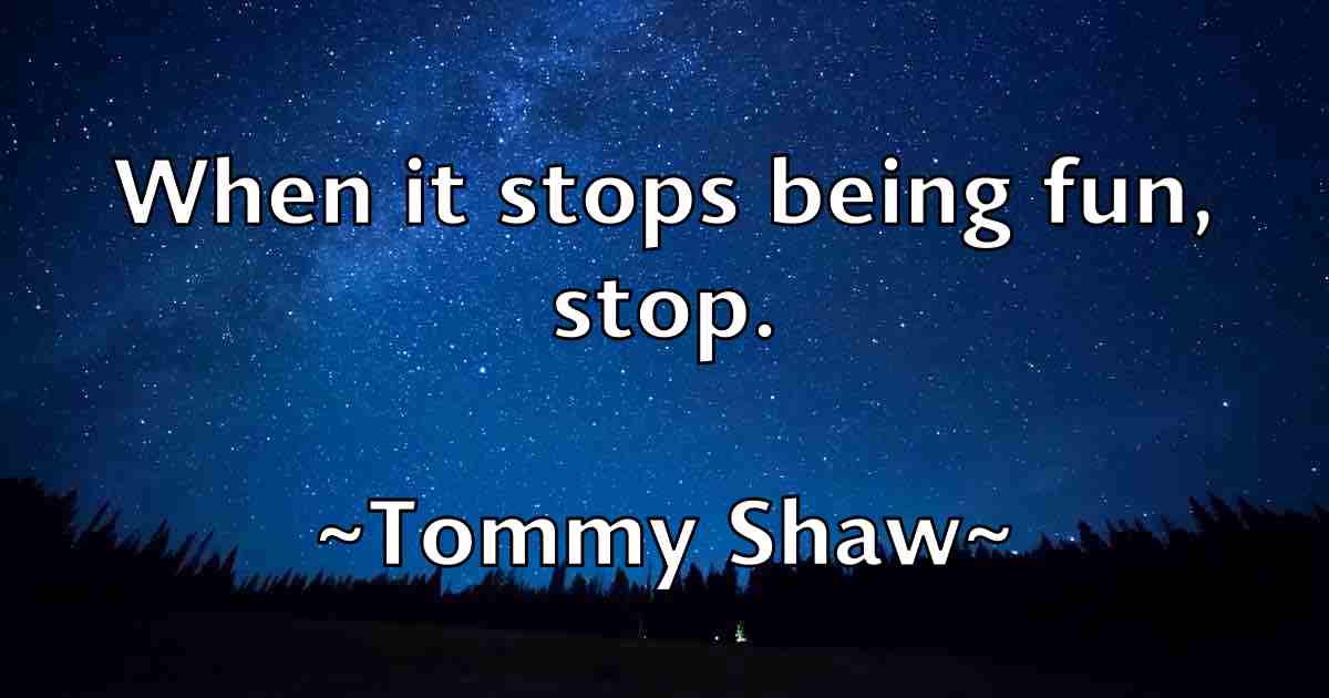 /images/quoteimage/tommy-shaw-fb-823820.jpg