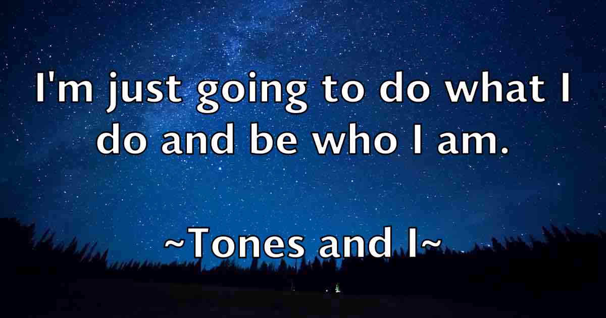 /images/quoteimage/tones-and-i-fb-823905.jpg