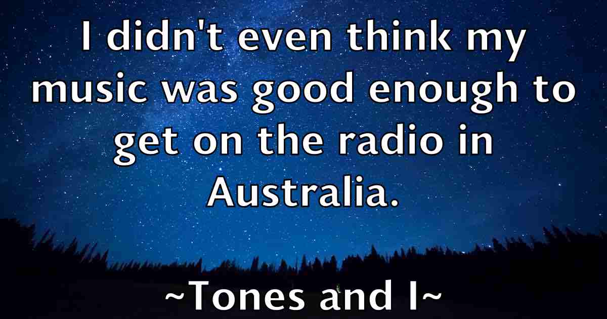 /images/quoteimage/tones-and-i-fb-823933.jpg