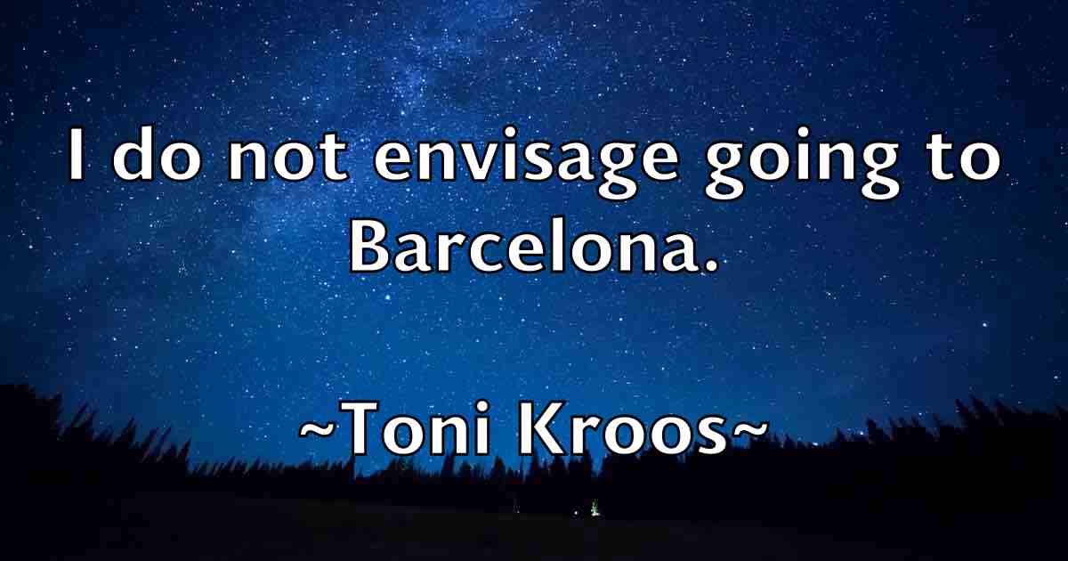 /images/quoteimage/toni-kroos-fb-824242.jpg