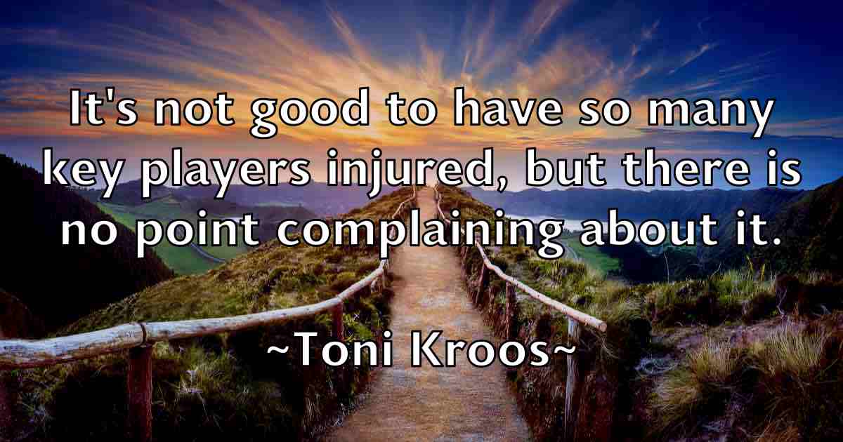 /images/quoteimage/toni-kroos-fb-824263.jpg
