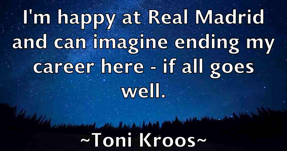 /images/quoteimage/toni-kroos-fb-824280.jpg
