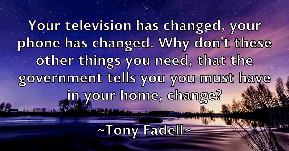 /images/quoteimage/tony-fadell-fb-825423.jpg