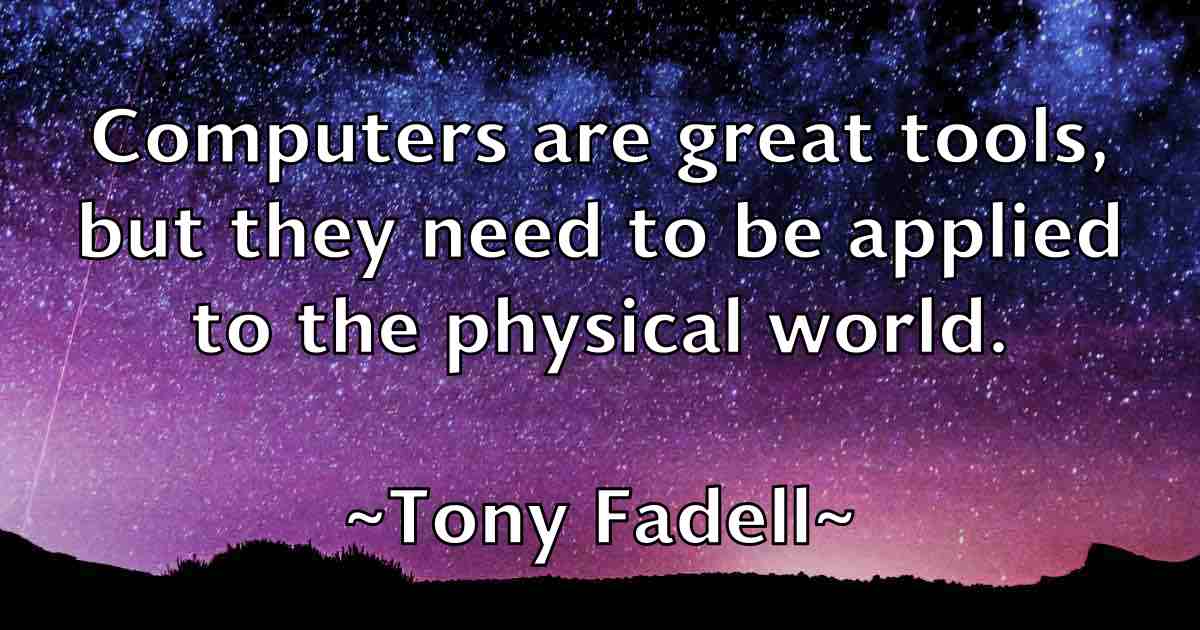 /images/quoteimage/tony-fadell-fb-825432.jpg