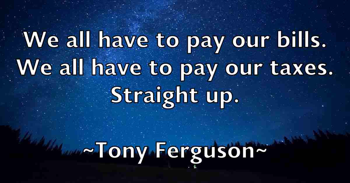 /images/quoteimage/tony-ferguson-fb-825477.jpg