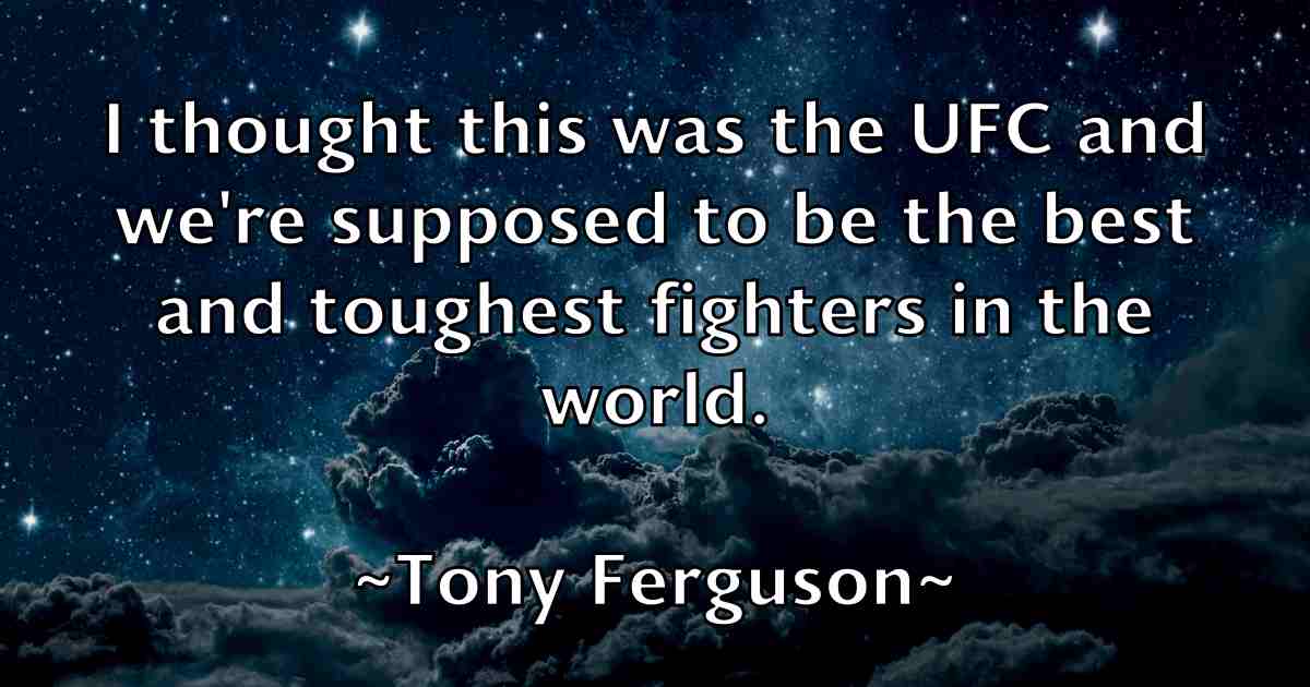 /images/quoteimage/tony-ferguson-fb-825483.jpg