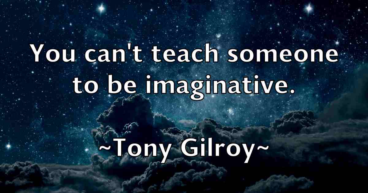 /images/quoteimage/tony-gilroy-fb-825638.jpg
