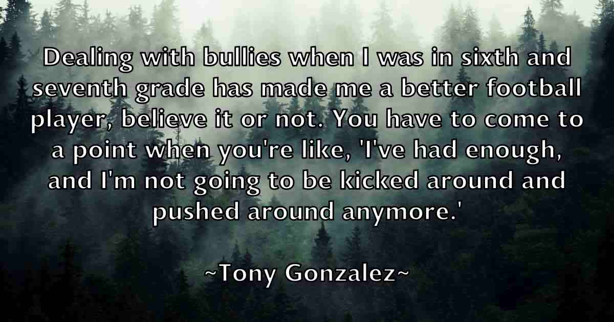 /images/quoteimage/tony-gonzalez-fb-825722.jpg