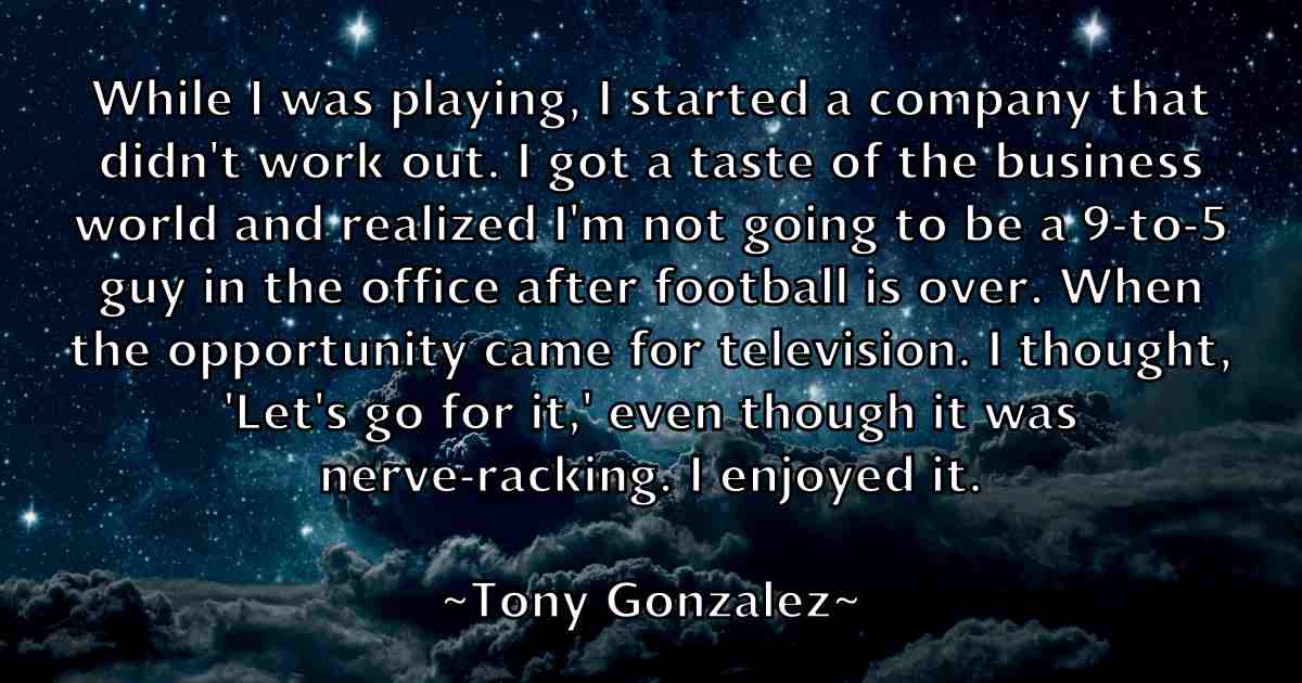/images/quoteimage/tony-gonzalez-fb-825732.jpg
