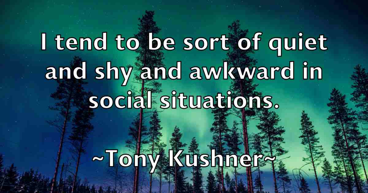/images/quoteimage/tony-kushner-fb-826149.jpg