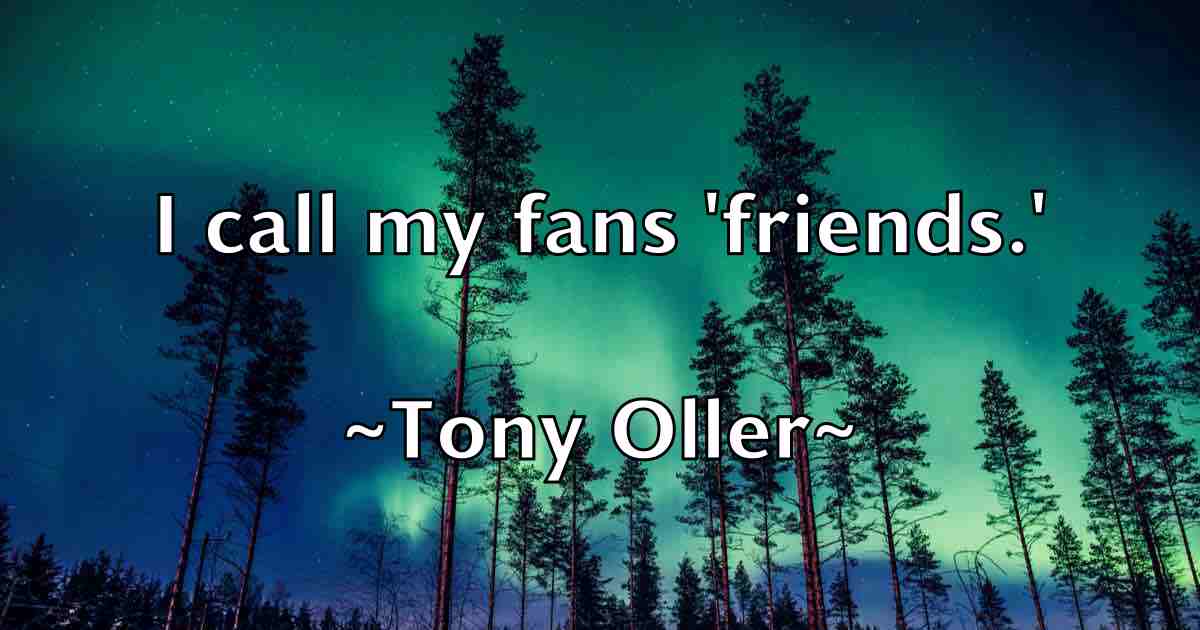 /images/quoteimage/tony-oller-fb-826349.jpg