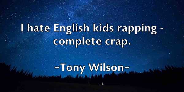 /images/quoteimage/tony-wilson-826932.jpg