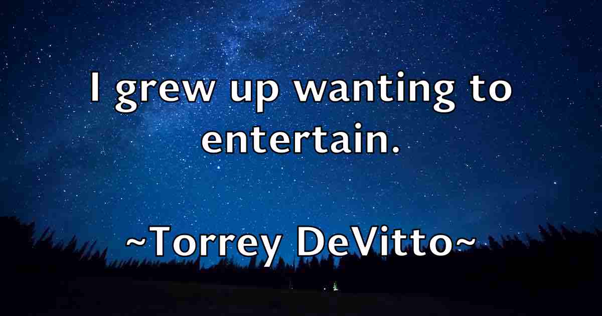 /images/quoteimage/torrey-devitto-fb-827462.jpg