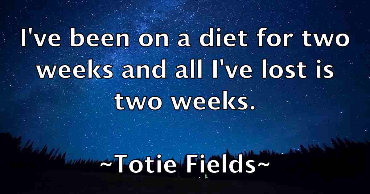 /images/quoteimage/totie-fields-fb-827679.jpg