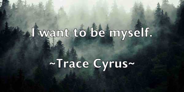 /images/quoteimage/trace-cyrus-827999.jpg