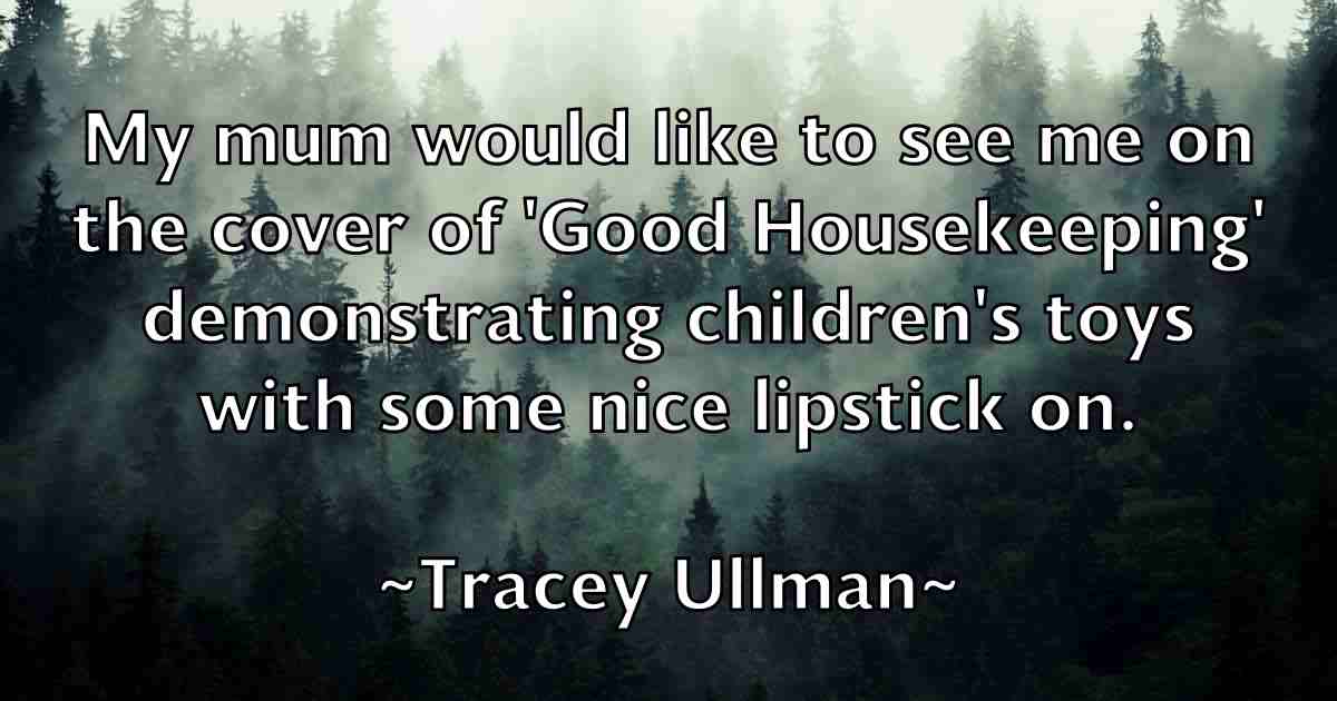 /images/quoteimage/tracey-ullman-fb-828237.jpg