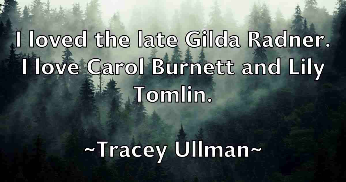 /images/quoteimage/tracey-ullman-fb-828248.jpg