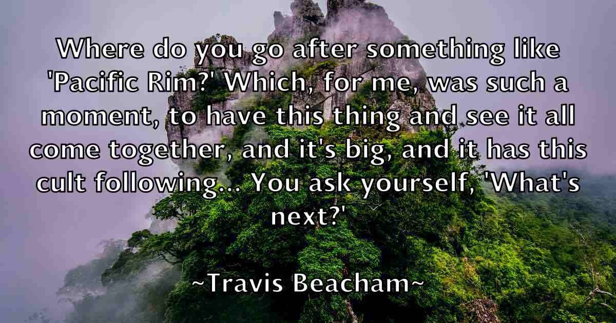 /images/quoteimage/travis-beacham-fb-829009.jpg