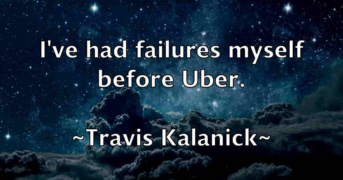 /images/quoteimage/travis-kalanick-fb-829281.jpg