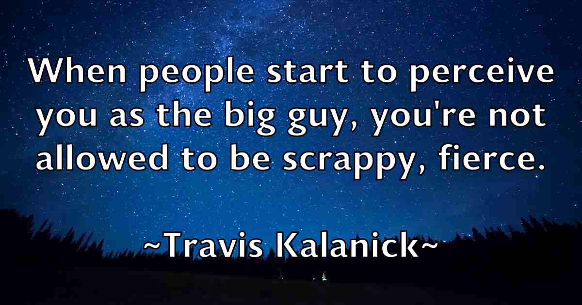 /images/quoteimage/travis-kalanick-fb-829303.jpg