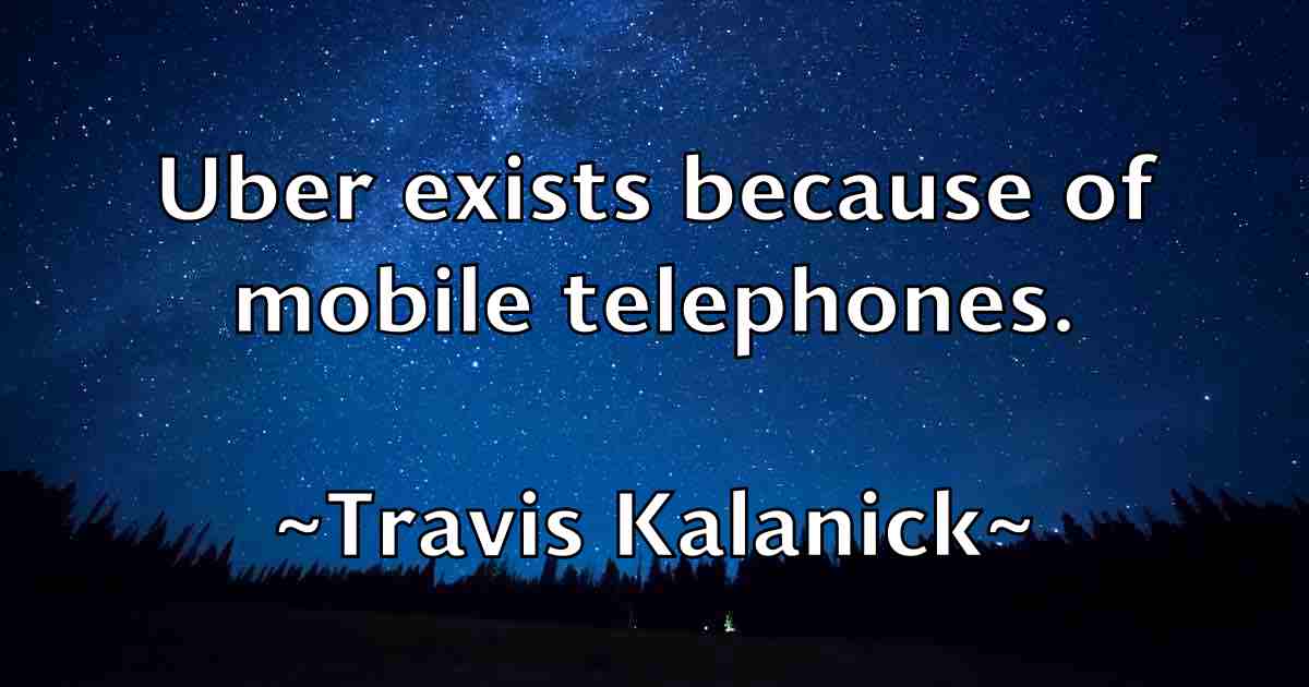 /images/quoteimage/travis-kalanick-fb-829317.jpg