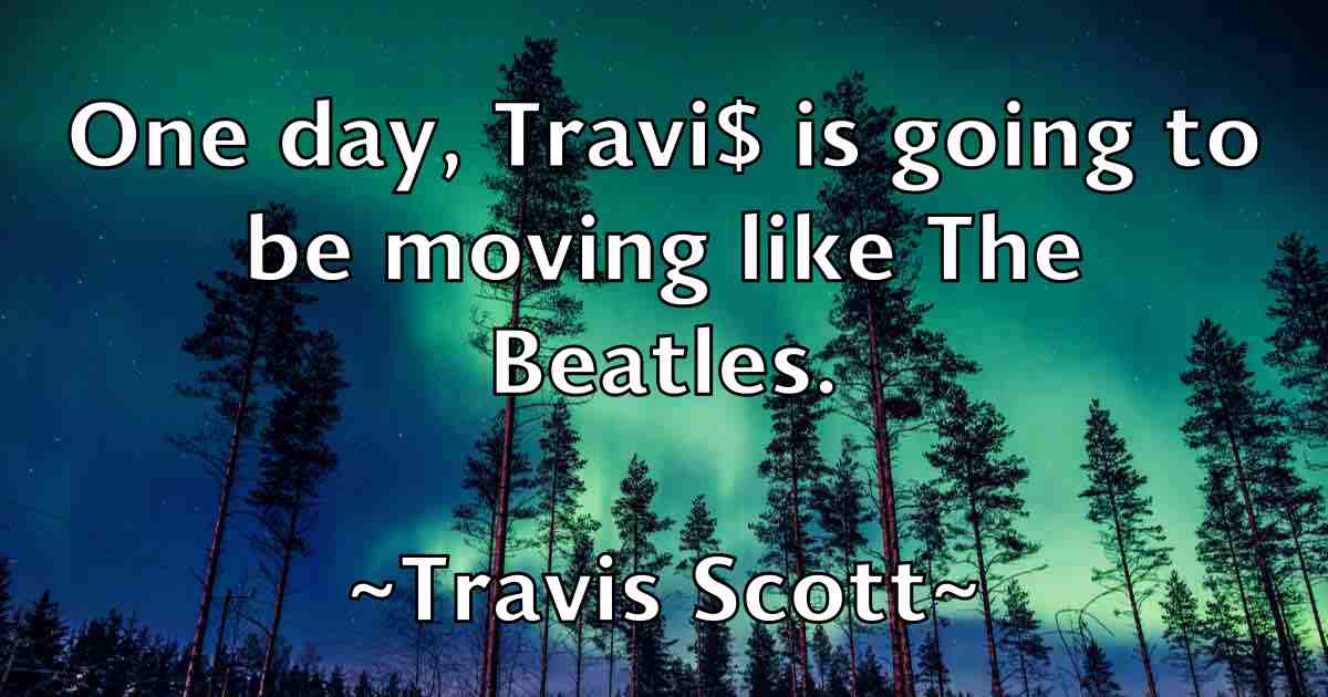 /images/quoteimage/travis-scott-fb-829373.jpg