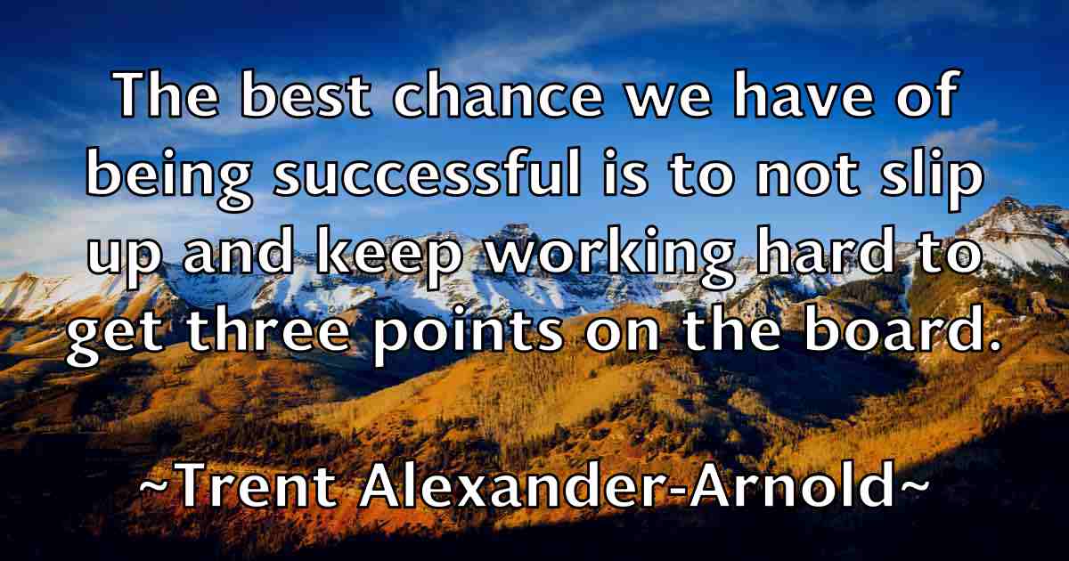 /images/quoteimage/trent-alexander-arnold-fb-829520.jpg