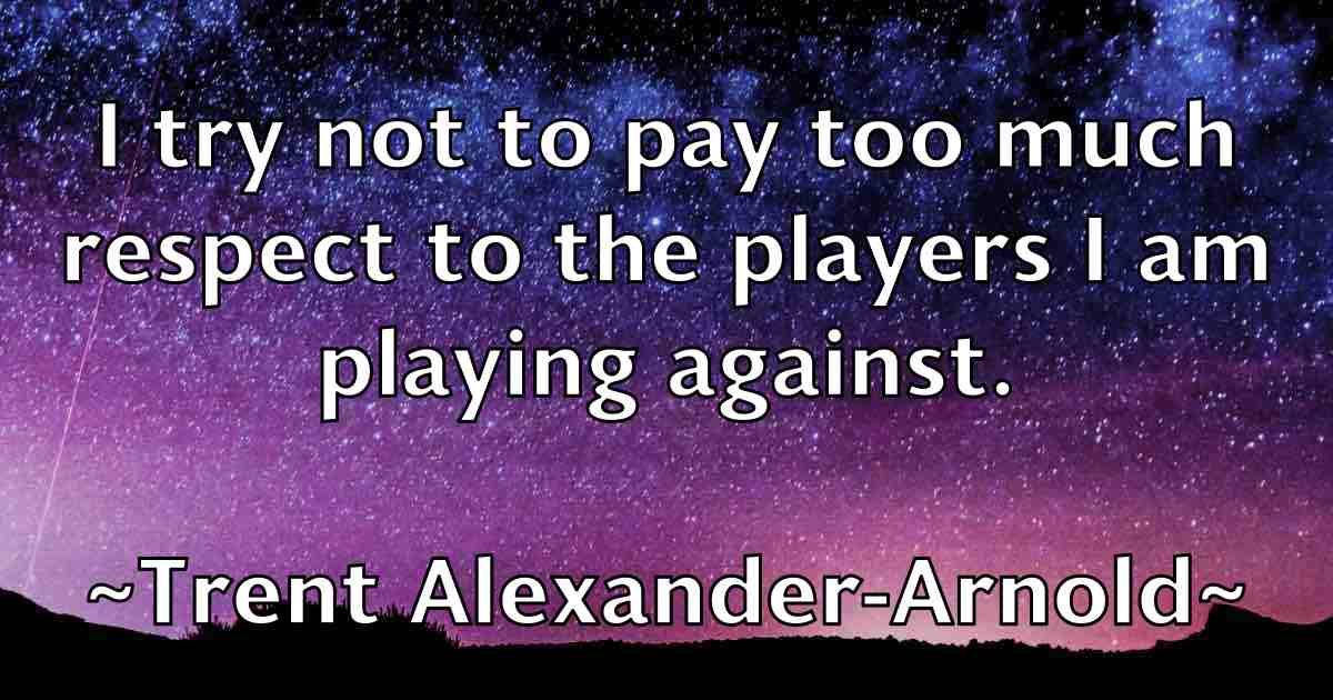 /images/quoteimage/trent-alexander-arnold-fb-829537.jpg