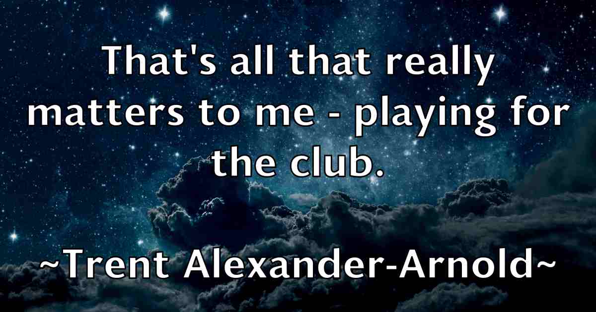 /images/quoteimage/trent-alexander-arnold-fb-829544.jpg