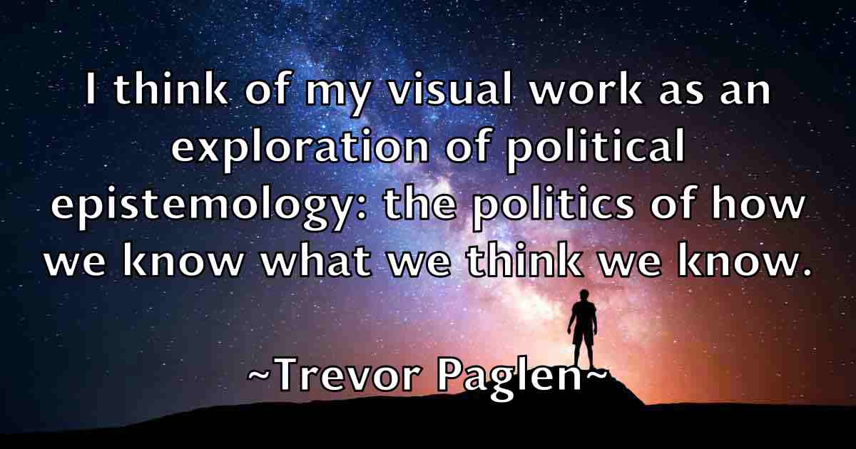 /images/quoteimage/trevor-paglen-fb-830149.jpg