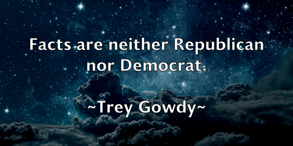 /images/quoteimage/trey-gowdy-830265.jpg