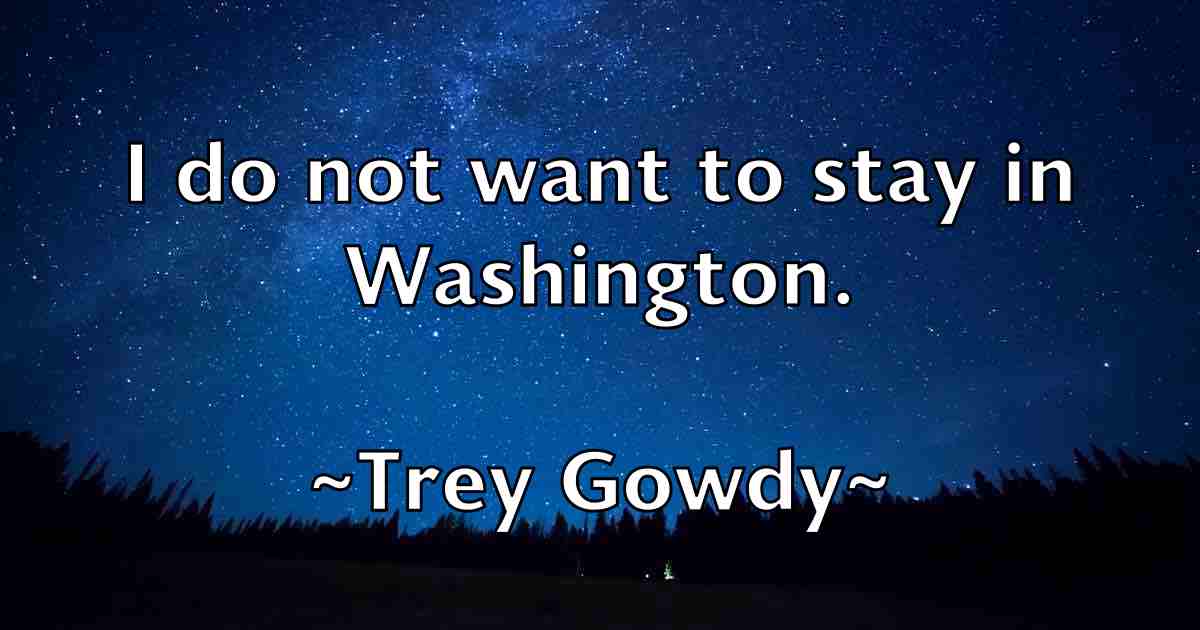 /images/quoteimage/trey-gowdy-fb-830283.jpg