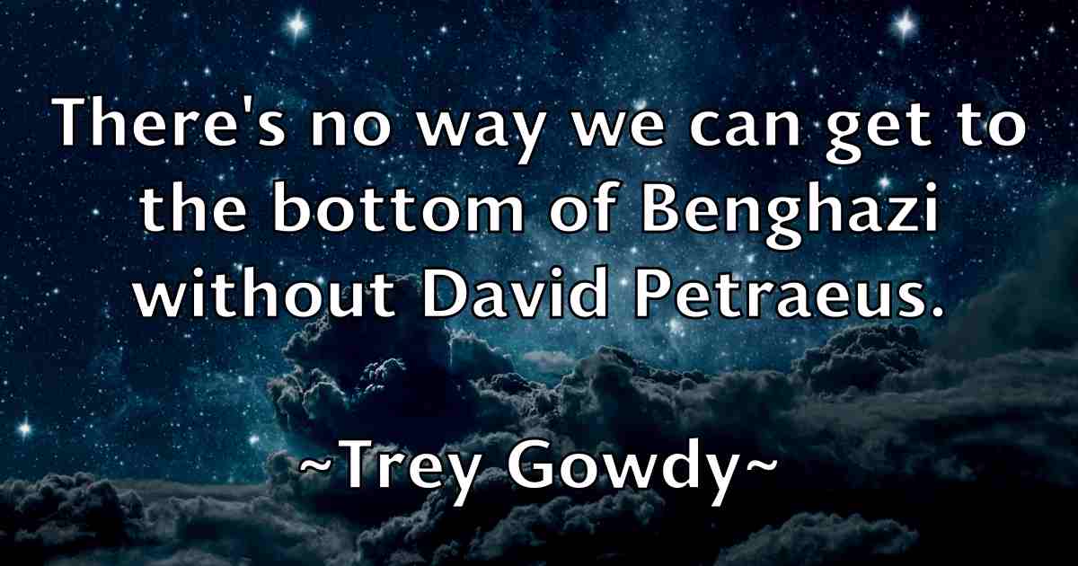 /images/quoteimage/trey-gowdy-fb-830292.jpg