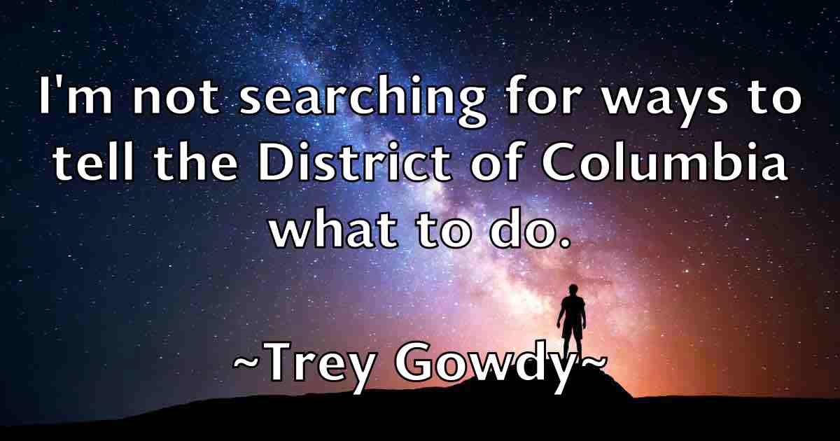 /images/quoteimage/trey-gowdy-fb-830296.jpg